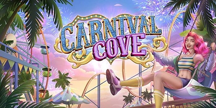 Cara & Tips Menang Besar Slot Carnival Cove