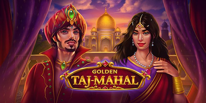 Cara Mendapatkan Kemenangan Besar Slot Golden Taj Mahal