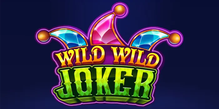 Trik Mendapatkan Jackpot Dengan Modal Receh di Wild Wild Joker